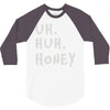 uh huh honey 3/4 Sleeve Shirt