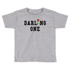 darling one Toddler T-shirt