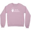 i'm not indecisive my mind Crewneck Sweatshirt