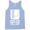 nes games were better unisex Tank Top