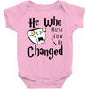 He Who Must Now Be Changed Baby Bodysuit