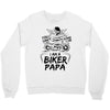 You Cant Scare Me I am Biker Papa Crewneck Sweatshirt