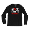 black love is beautiful Long Sleeve Shirts