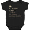 coffee then human resources Baby Bodysuit