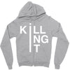killing it Zipper Hoodie