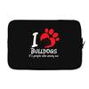 I Love Bulldogs Its People Who Annoy Me Laptop cover