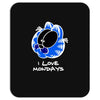 i love mondays Mousepad