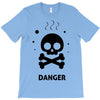 danger T-Shirt