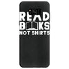 read books not shirts Samsung Galaxy S8 Case