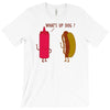 what up dog ketchup hot dog T-Shirt