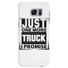 Just One More Truck I Promise Samsung Galaxy S7 Edge