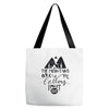 The Mountains, Are Callıng,  I Must Go Tote Bags