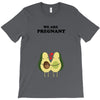 We Are Pregnant T-Shirt