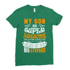 My Son Is Super Awesome His Stepdad Ladies Fitted T-Shirt