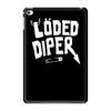 loded diper iPad Mini 4