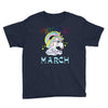 unicorns are born in march cute unicorn Youth Tee