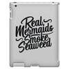 real mermaids smoke seaweed iPad 3 and 4 Case