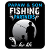 Papaw &amp; Son Fishing Partners For Life Mousepad