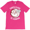 santa claus is coming T-Shirt