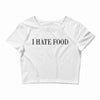 i hate food Crop Top