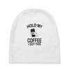 hold my coffee Baby Beanies