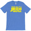 trust me, i'm a jedi master T-Shirt