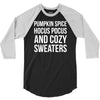 pumpkin spice hocus pocus and cozy sweaters 3/4 Sleeve Shirt
