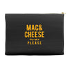 mac and cheese please Accessory Pouches