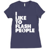 i like to flash people Ladies Fitted T-Shirt