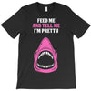 Feed Me and Tell Me I'm Pretty Baby Girl T-Shirt