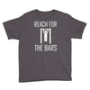 reach for the bars Youth Tee