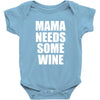 mamma needs some wine Baby Onesie