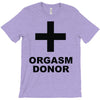 orgasm donor (2) T-Shirt