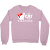 my cat is my valentine (2) Crewneck Sweatshirt