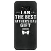 I Am The Best Father's Day Gift Ever Boy Samsung Galaxy S8