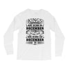 Real Kings Are Born On December 26 Long Sleeve Shirts