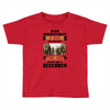 Never Underestimate A Man Who Watches The 100 And Was Born in December Toddler T-shirt