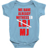 we have already witnessed Baby Onesie
