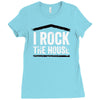 i rock the house Ladies Fitted T-Shirt