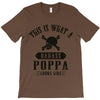 This Is What A Badass Poppa Looks Like T-Shirt