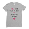 Girls Want To Have Fundamentals Rights Ladies Fitted T-Shirt