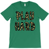 Play Hard T-Shirt