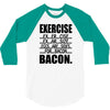 exercise eggs are sides for bacon t shirt funny college tee shirt brea 3/4 Sleeve Shirt