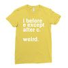 i before e except after c Ladies Fitted T-Shirt