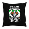 if it tastes like chicken, funny rude ideal birthday present Throw Pillow