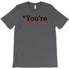 you're T-Shirt