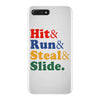 Hit Run Steal  Slide iPhone 7 Plus Case