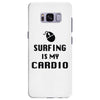 surfing is my cardio Samsung Galaxy S8 Plus