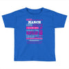 quens are born in march Toddler T-shirt