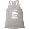 t rex hates pushups Racerback Tank